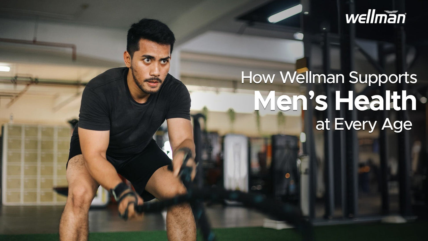 How Wellman Supports Men’s Health at Every Age