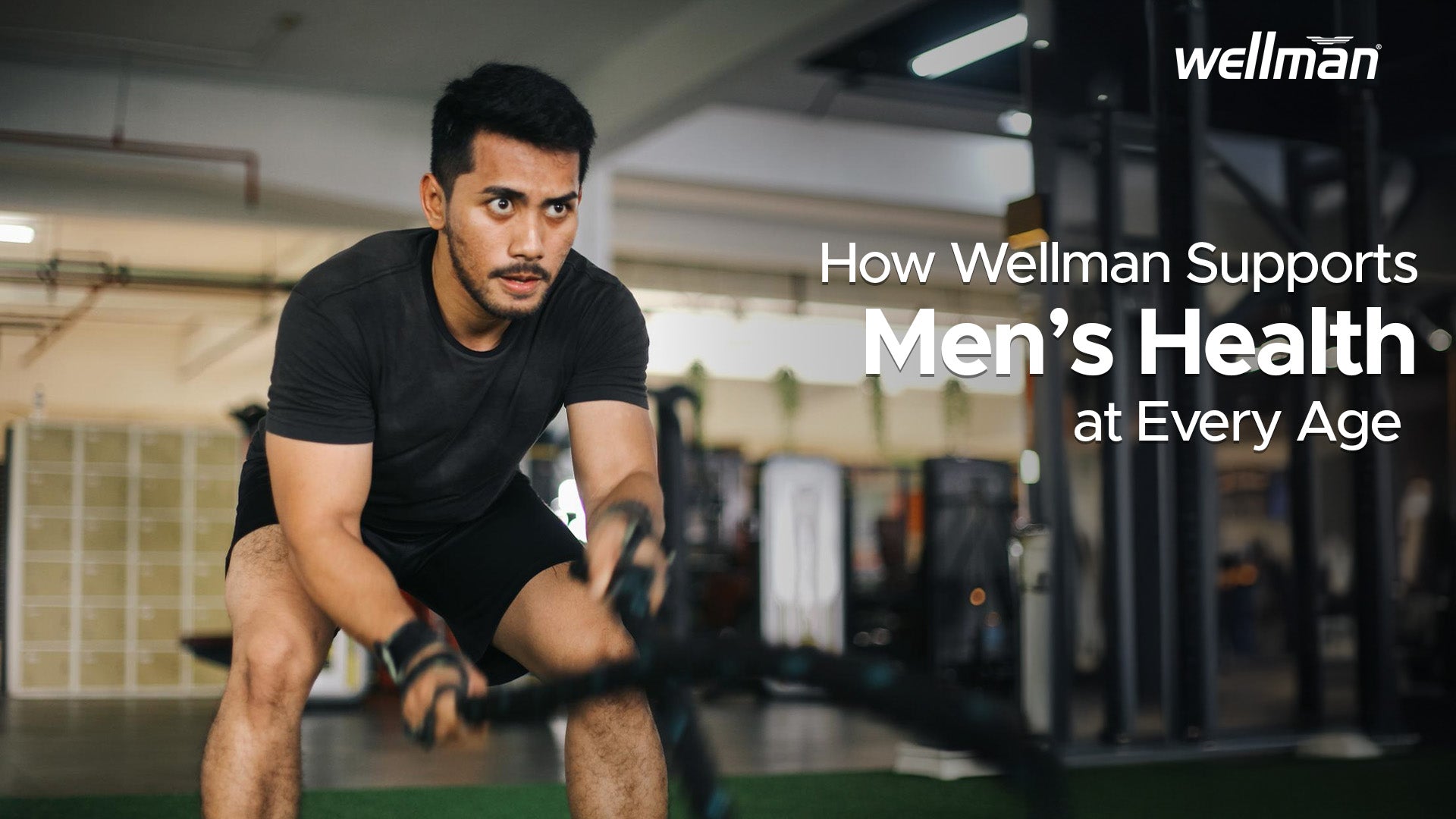 How Wellman Supports Men’s Health at Every Age